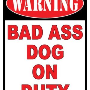 RIVERS EDGE SIGN 12"x17" - "WARNING BAD A** DOG"