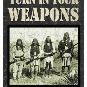 RIVERS EDGE TIN SIGN 12"X17" - "TURN IN YOUR WEAPONS"